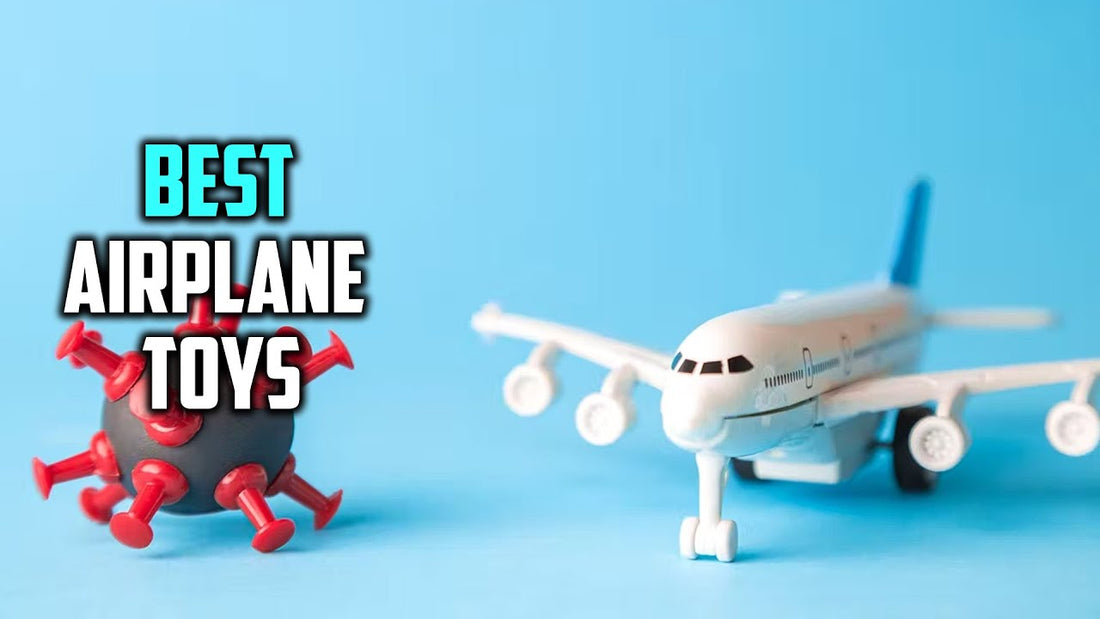 Best Toy Airplanes