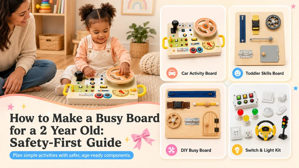 How to Make a Busy Board for a 2 Year Old: Safety-First Guide