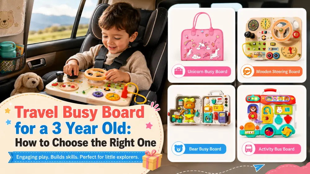 Travel Busy Board for a 3 Year Old: How to Choose the Right One