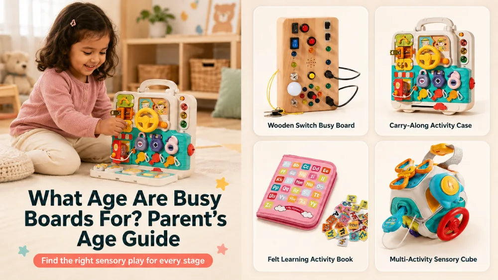 What Age Are Busy Boards For? Parent’s Age Guide